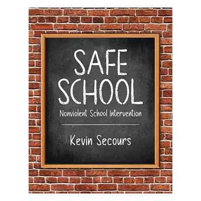 "Safe School: Nonviolent School Intervention" - "" ("Secours Kevin")