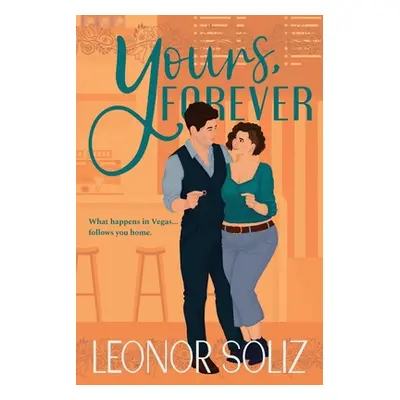 "Yours, Forever: A billionaire, small town, marriage of convenience novel" - "" ("Soliz Leonor")