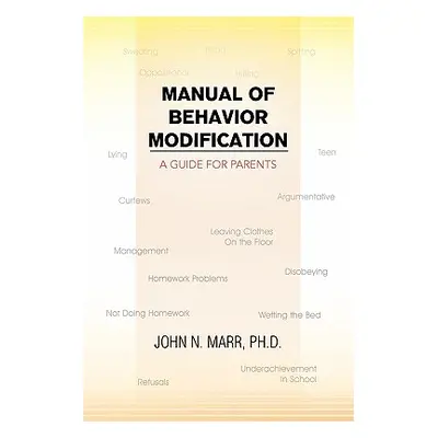 "Manual of Behavior Modification" - "" ("Marr John N. Ph. D.")