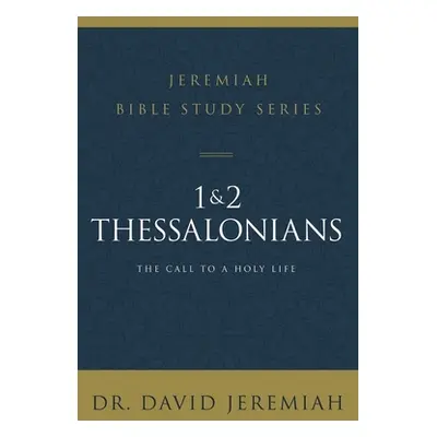 "1 and 2 Thessalonians: Standing Strong Through Trials" - "" ("Jeremiah David")