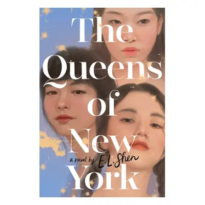 "The Queens of New York" - "" ("Shen E. L.")