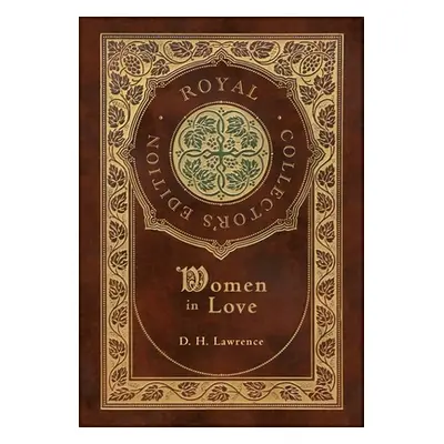 "Women in Love (Royal Collector's Edition) (Case Laminate Hardcover with Jacket)" - "" ("Lawrenc