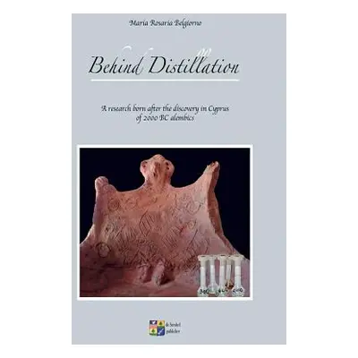 "Behind Distillation: a research born after the discovery in Cyprus of 2000 BC alembics" - "" ("