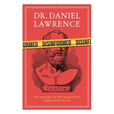 "Disinformed" - "" ("Lawrence Daniel")