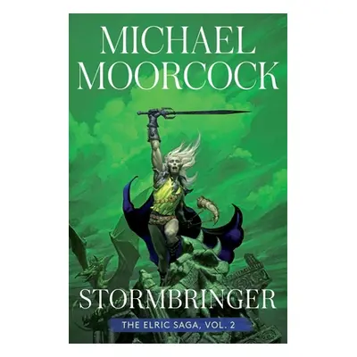 "Stormbringer: The Elric Saga Part 2volume 2" - "" ("Moorcock Michael")