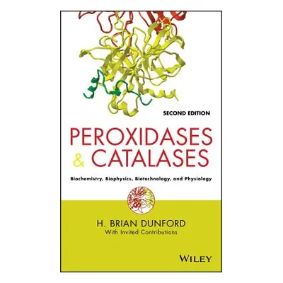 "Peroxidases and Catalases" - "" ("Dunford H. Brian")