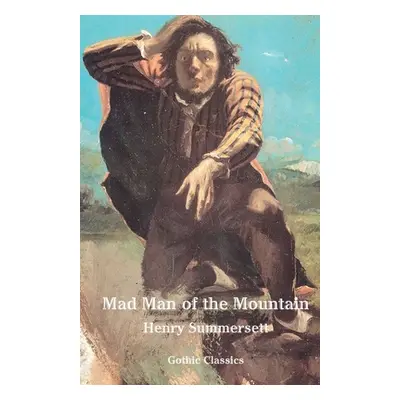 "Mad Man of the Mountain" - "" ("Summersett Henry")