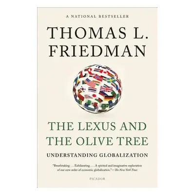 "The Lexus and the Olive Tree: Understanding Globalization" - "" ("Friedman Thomas L.")