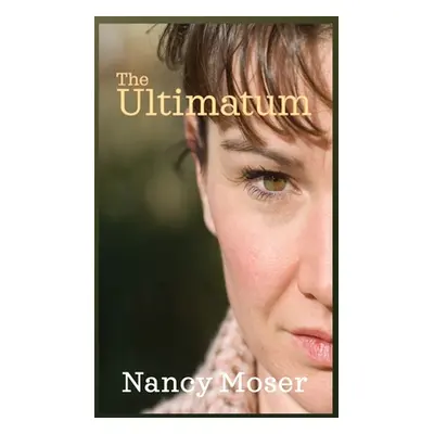 "The Ultimatum" - "" ("Moser Nancy")