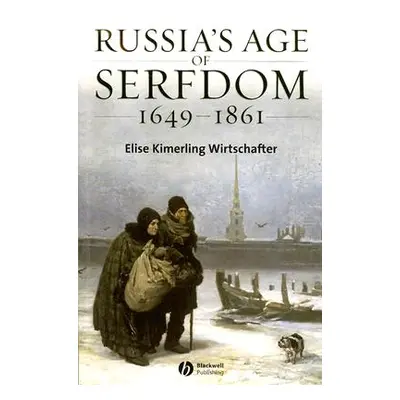 "Russia's Age of Serfdom 1679-1" - "" ("Wirtschafter Elise Kimerling")