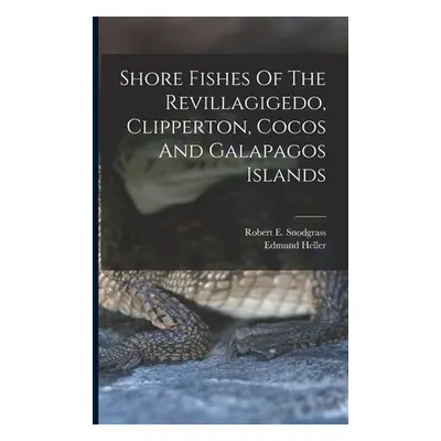 "Shore Fishes Of The Revillagigedo, Clipperton, Cocos And Galapagos Islands" - "" ("Snodgrass Ro