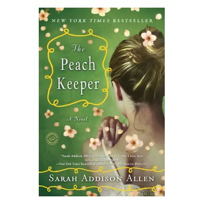 "The Peach Keeper" - "" ("Allen Sarah Addison")