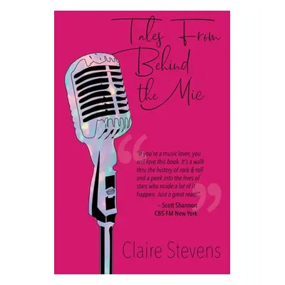 "Tales From Behind the Mic" - "" ("Stevens Claire")