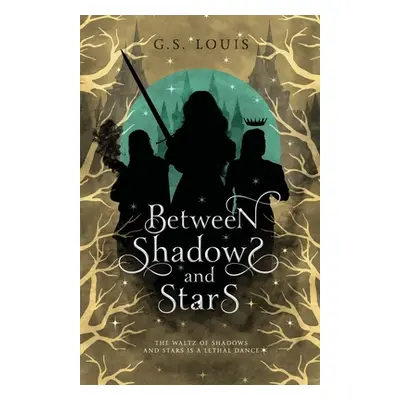 "Between Shadows & Stars" - "" ("Louis G. S.")