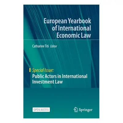 "Public Actors in International Investment Law" - "" ("Titi Catharine")