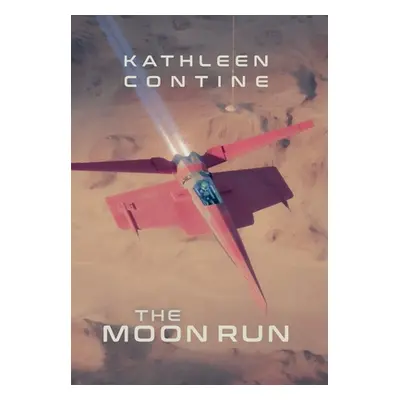 "The Moon Run" - "" ("Contine Kathleen")