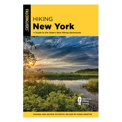 "Hiking New York: A Guide to the State's Best Hiking Adventures" - "" ("Minetor Randi")