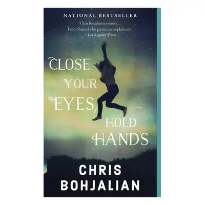 "Close Your Eyes, Hold Hands" - "" ("Bohjalian Chris")