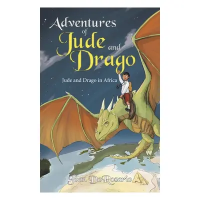 "Adventures of Jude and Drago: Jude and Drago in Africa" - "" ("Dorosario Joan")