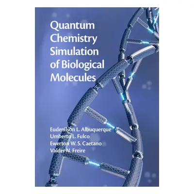 "Quantum Chemistry Simulation of Biological Molecules" - "" ("Albuquerque Eudenilson L.")