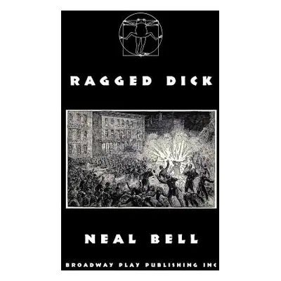 "Ragged Dick" - "" ("Bell Neal")