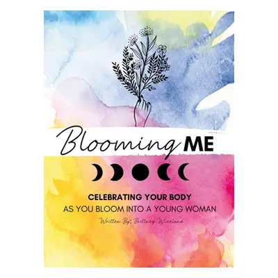 "Blooming Me" - "" ("Wineland Brittney")