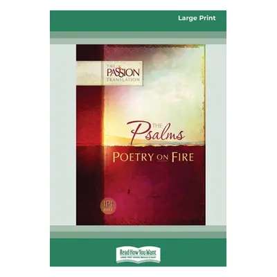 "The Psalms: Poetry on Fire [Large Print 16 Pt Edition]" - "" ("Simmons Brian")