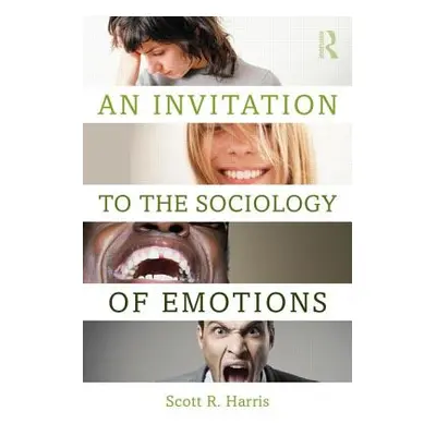 "An Invitation to the Sociology of Emotions" - "" ("Harris Scott")