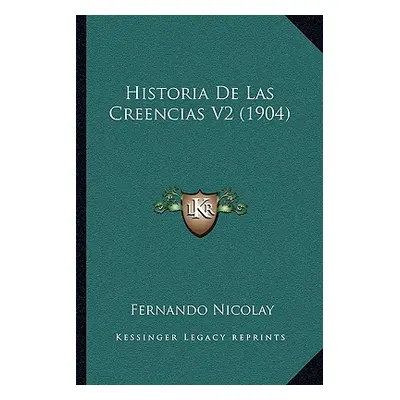 "Historia De Las Creencias V2 (1904)" - "" ("Nicolay Fernando")