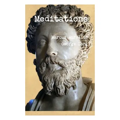 "Meditations" - "" ("Aurelius Marcus")