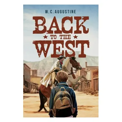 "Back to the West" - "" ("Augustine W. C.")