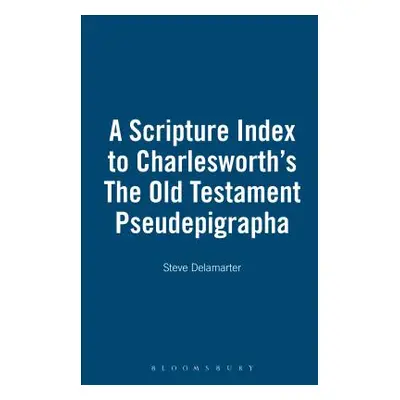 "A Scripture Index to Charlesworth's The Old Testament Pseudepigrapha" - "" ("Delamarter Steve")