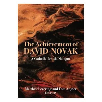 "The Achievement of David Novak" - "" ("Levering Matthew")