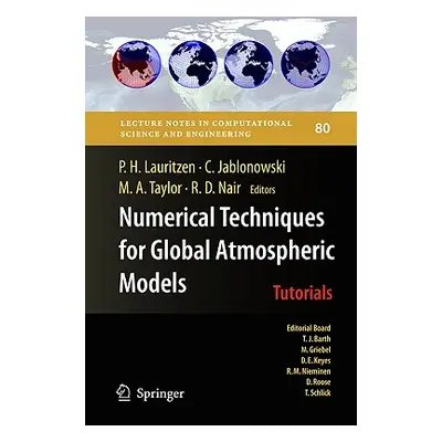 "Numerical Techniques for Global Atmospheric Models" - "" ("Lauritzen Peter H.")