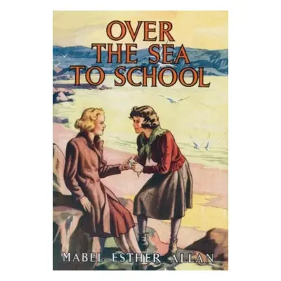 "Over The Sea To School" - "" ("Allan Mabel Esther")