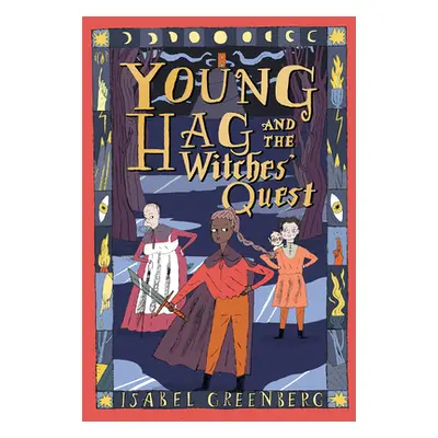 "Young Hag and the Witches' Quest: A Graphic Novel" - "" ("Greenberg Isabel")