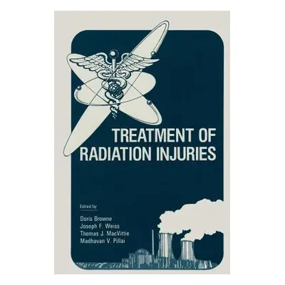 "Treatment of Radiation Injuries" - "" ("Browne Doris")