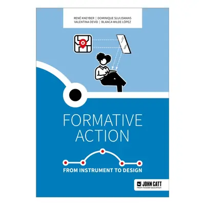 "Formative action: From instrument to design" - "" ("Kneyber Rene")