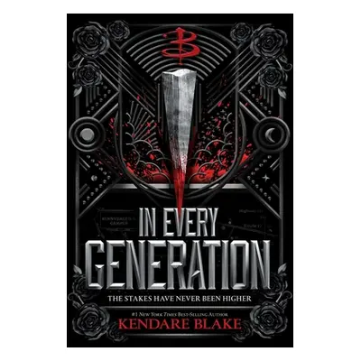 "In Every Generation" - "" ("Blake Kendare")