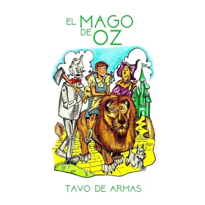 "El Mago de Oz" - "" ("de Armas Tavo")