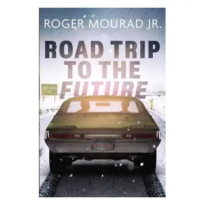 "Road Trip to the Future" - "" ("Mourad Roger")