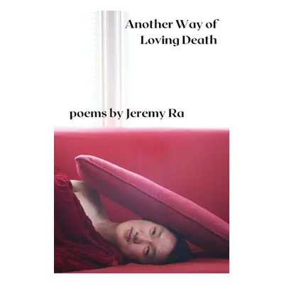 "Another Way of Loving Death" - "" ("Ra Jeremy")