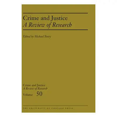 "Crime and Justice, Volume 50: A Review of Researchvolume 50" - "" ("Tonry Michael")