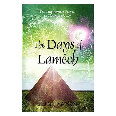 "The Days of Lamech: The Long-Awaited Prequel to the Days of Peleg" - "" ("Saboe Jon")