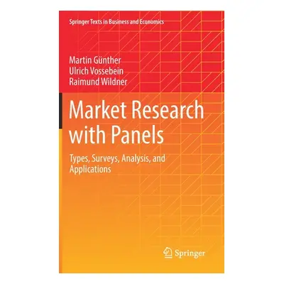 "Market Research with Panels: Types, Surveys, Analysis, and Applications" - "" ("Gnther Martin")