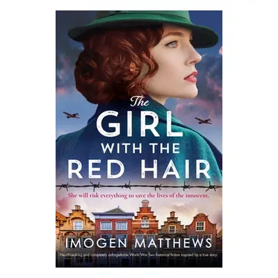 "The Girl with the Red Hair: Heartbreaking and completely unforgettable World War Two historical