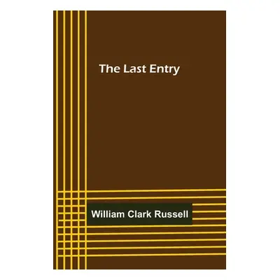 "The Last Entry" - "" ("Clark Russell William")