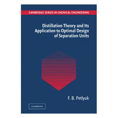 "Distillation Theory and Its Application to Optimal Design of Separation Units" - "" ("Petlyuk F