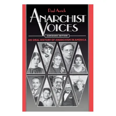 "Anarchist Voices: An Oral History of Anarchism in America" - "" ("Avrich Paul")