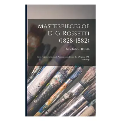 "Masterpieces of D. G. Rossetti